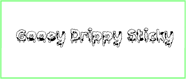 Gooey Drippy Sticky Font style ttf download