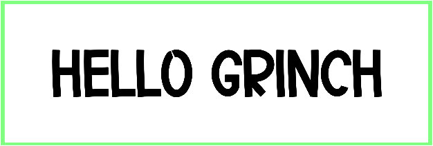 Hello Grinch Font style Download da fonts