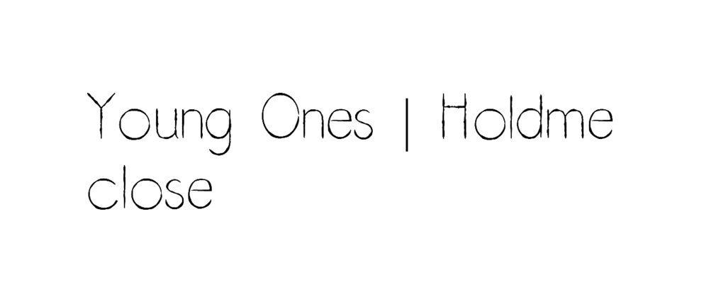 Young Ones font free download hold me close