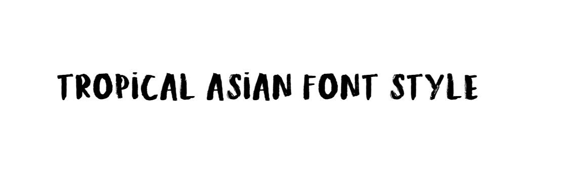 Tropical asian font style