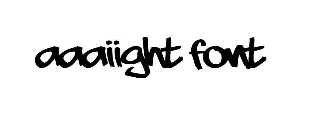 Aaaiight font download