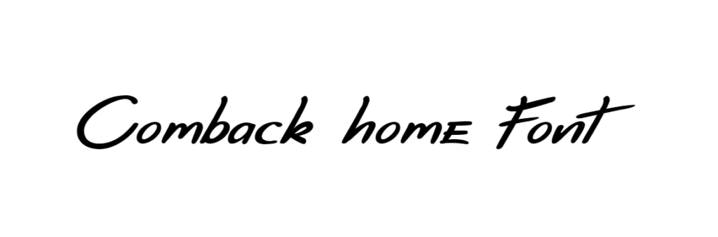 Comback home Font download