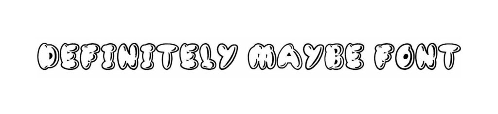 Definitely maybe font download