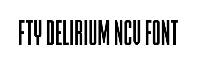 FTY DELIRIUM NCV Font download