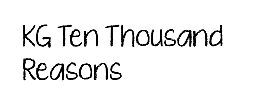 KG Ten Thousand Reasons font download