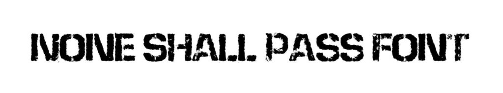 None Shall Pass Font download