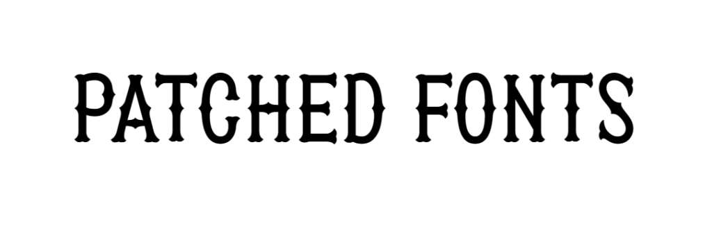 Patched Fonts