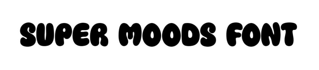 Super Moods Font download