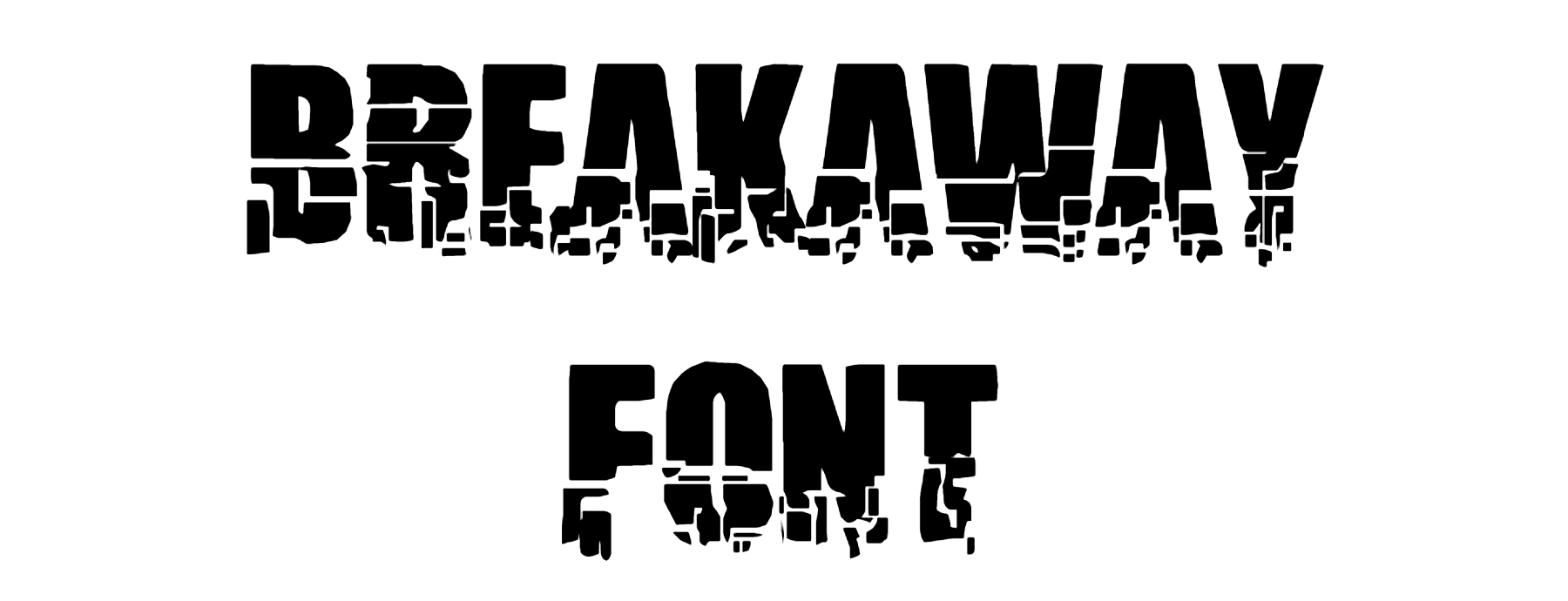 Breakaway Font download