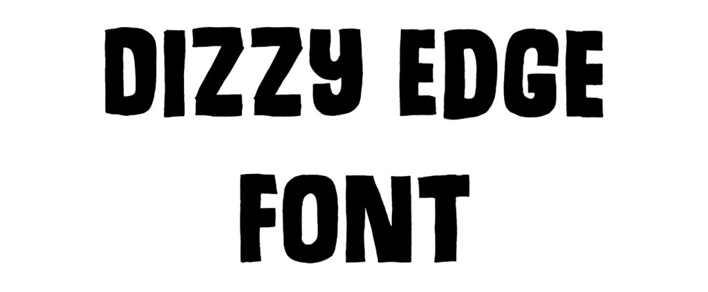 Dizzy Edge Font download