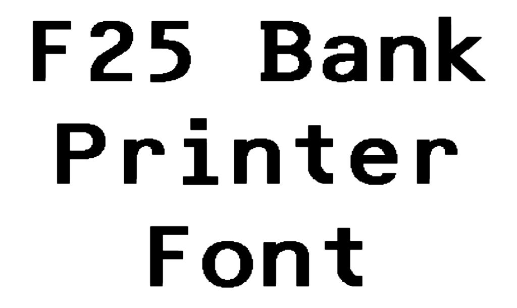 F25 Bank Printer Font download