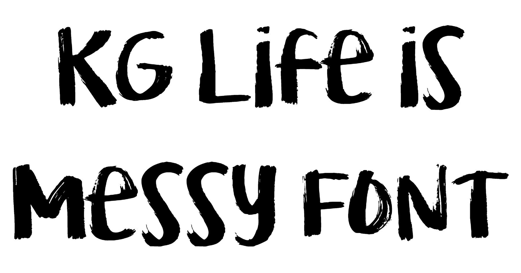 KG Life is Messy Font download, Brush font