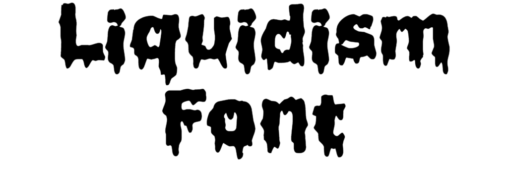 Liquidism Font Download, #horror