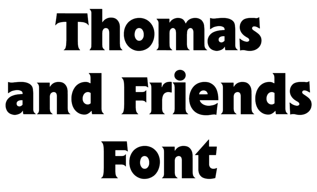 Thomas and Friends Font download