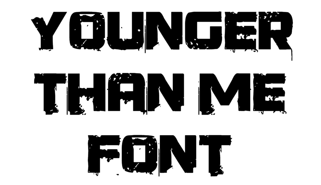 Younger Than Me Font download