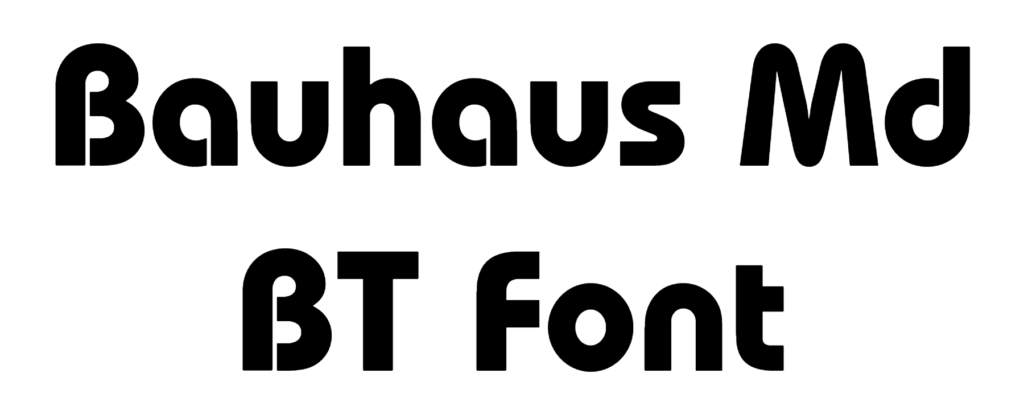 Bauhaus Md BT Font Download