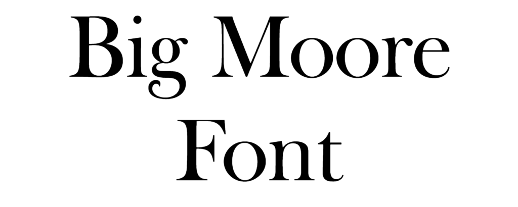 Big Moore Font Download