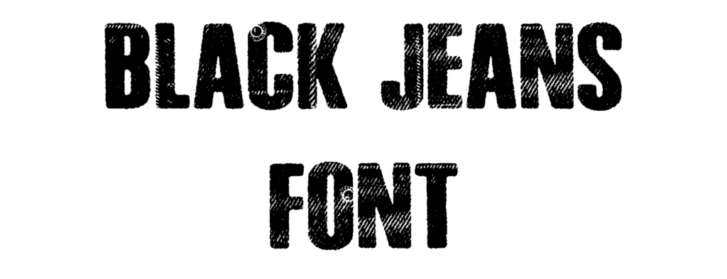 Black Jeans Font Download