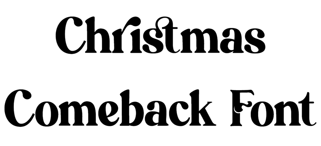 Christmas Comeback Font Download