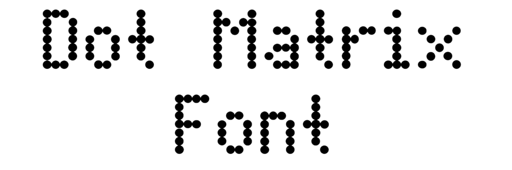 Dot Matrix Font Download