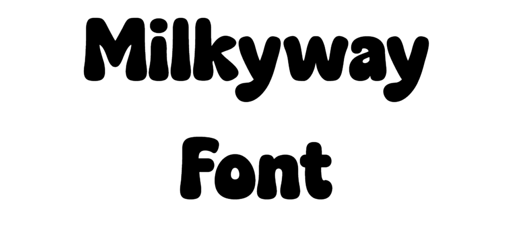 Milkyway Font Download, #Cartoon Font