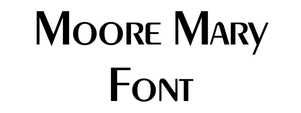 Moore Mary Font Download