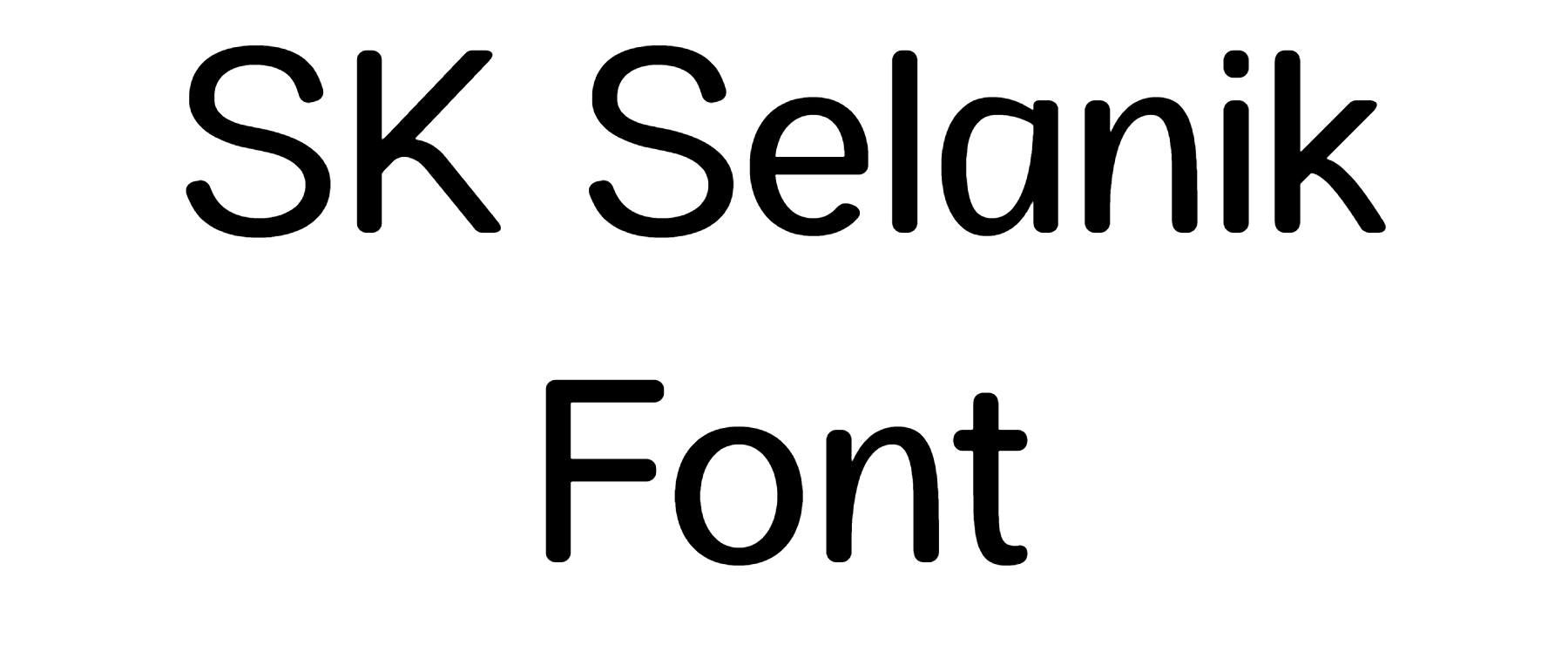 SK Selanik Font Download, #SK Selanik Rounded