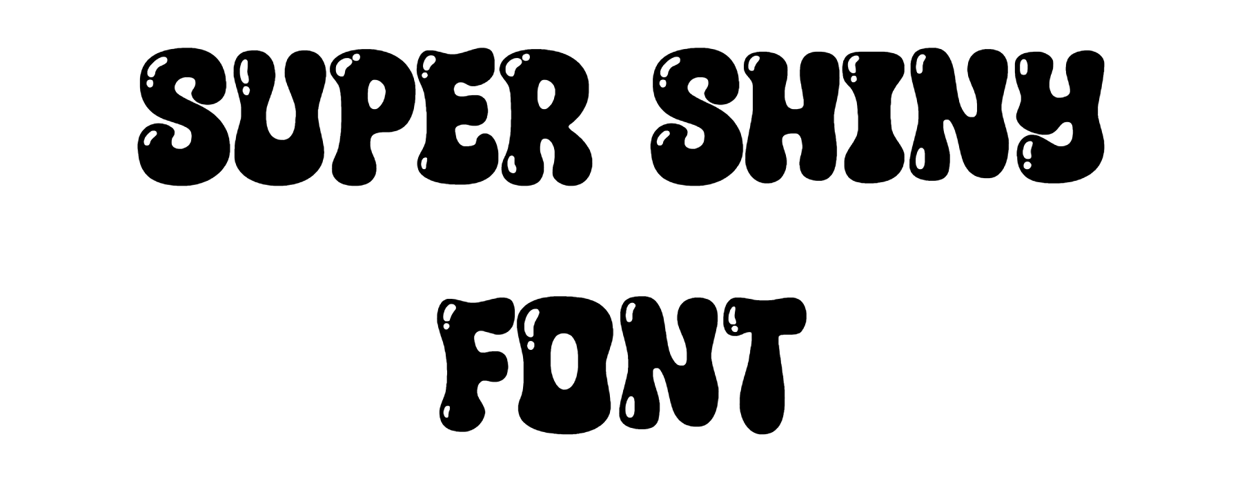 Super Shiny Font Download