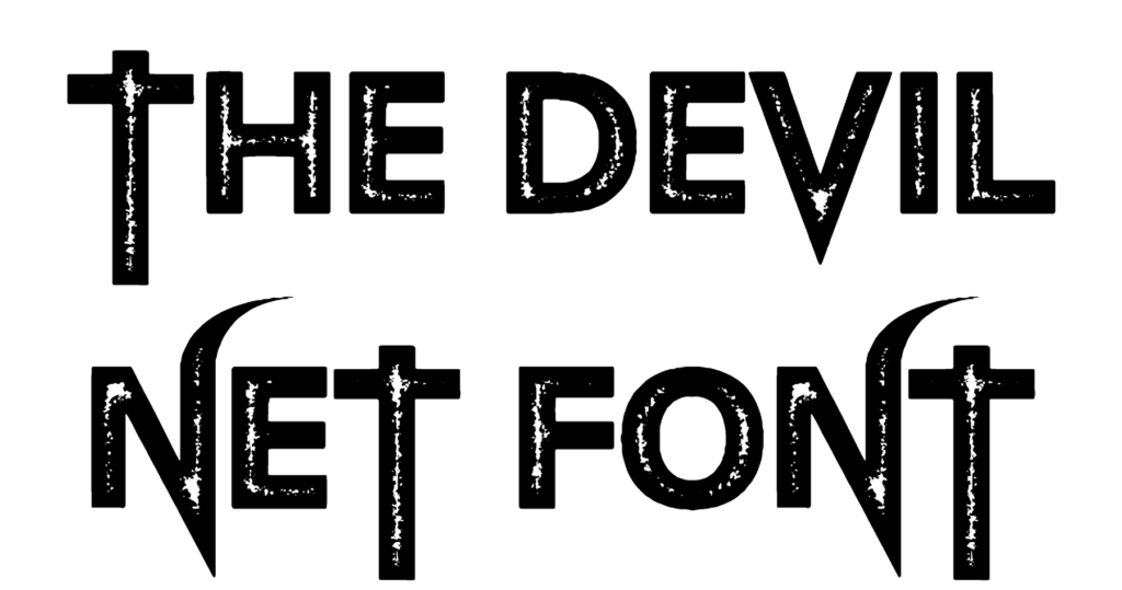 The Devil Net Font Download, #Eroded, Fancy