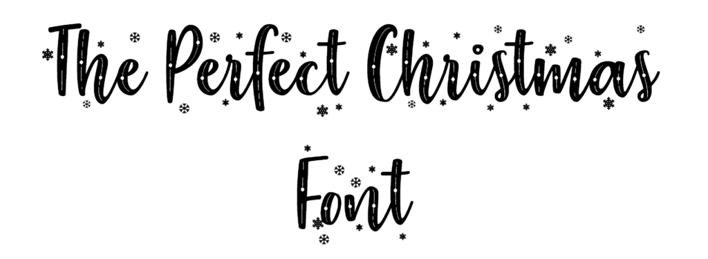 The Perfect Christmas Font Download