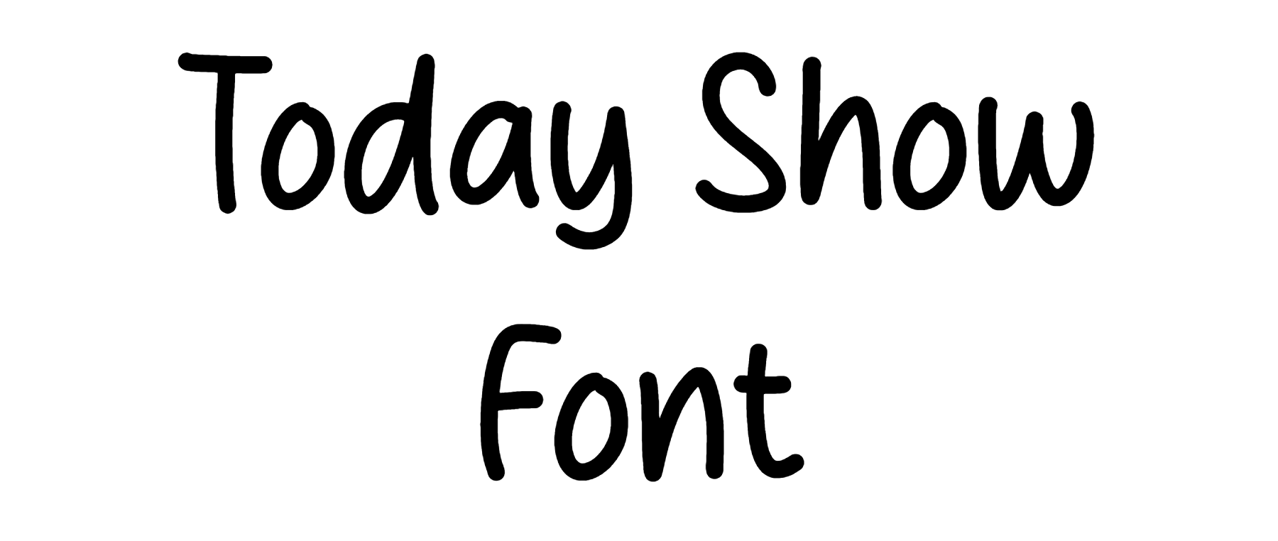 Today Show Font Download, #Manuscrito