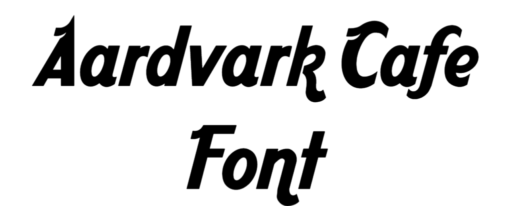 Aardvark Cafe Font Download