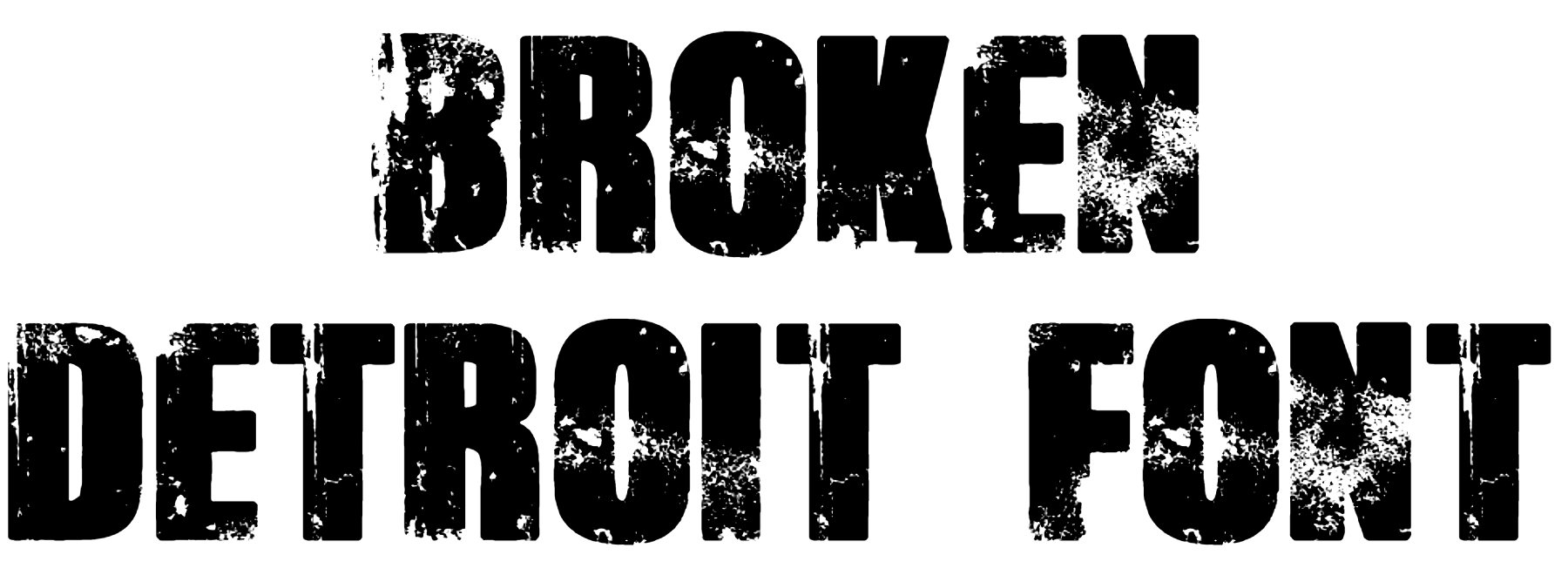 Broken Detroit Font Download