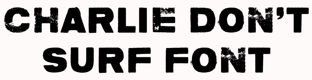 Charlie don't surf Font Download