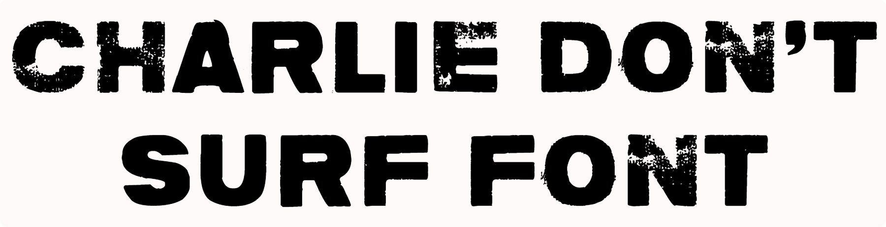 Charlie don't surf Font Download