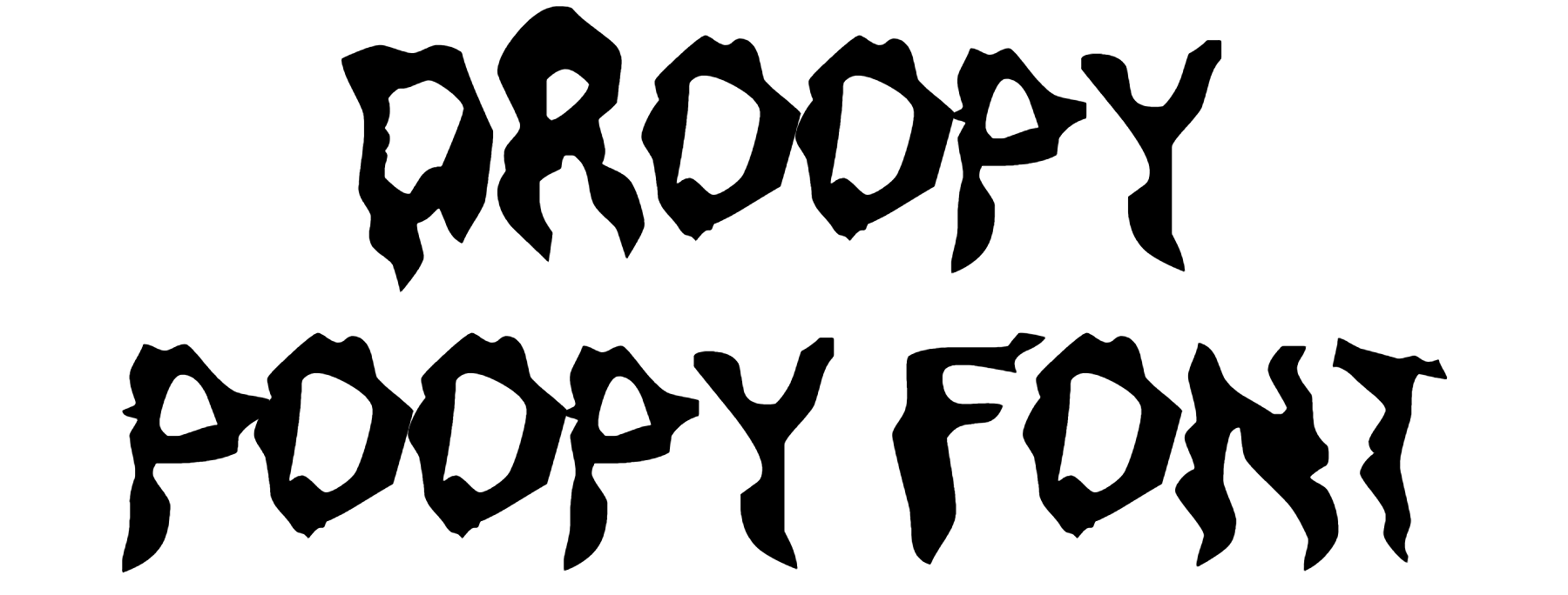 Droopy Poopy Font Download