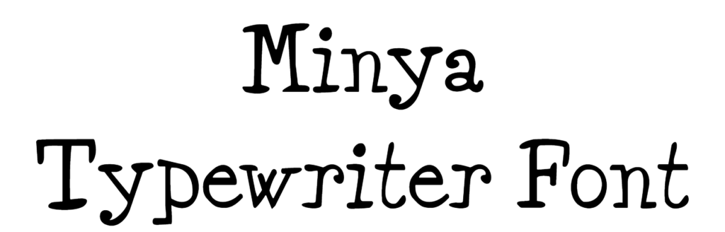 Minya Typewriter Font Download