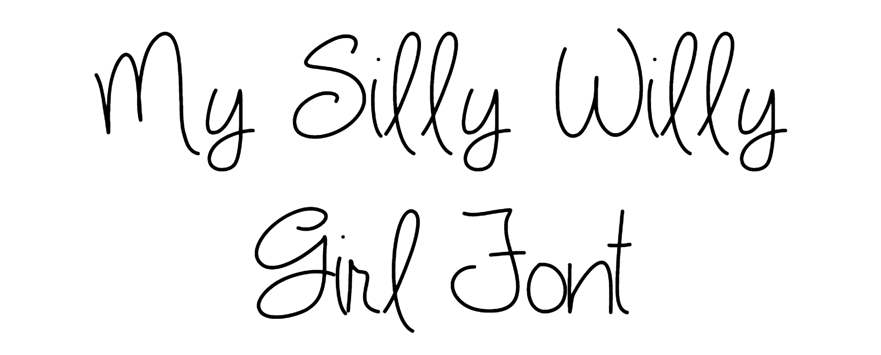 My Silly Willy Girl Font Download