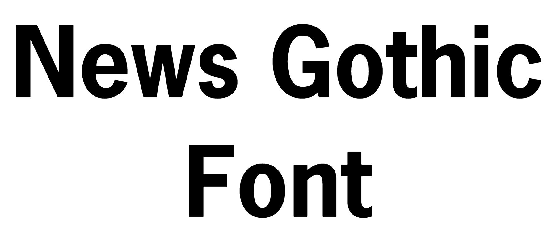 News Gothic Font Download, #News Gothic MT #News Gothic Condensed #News Gothic BT