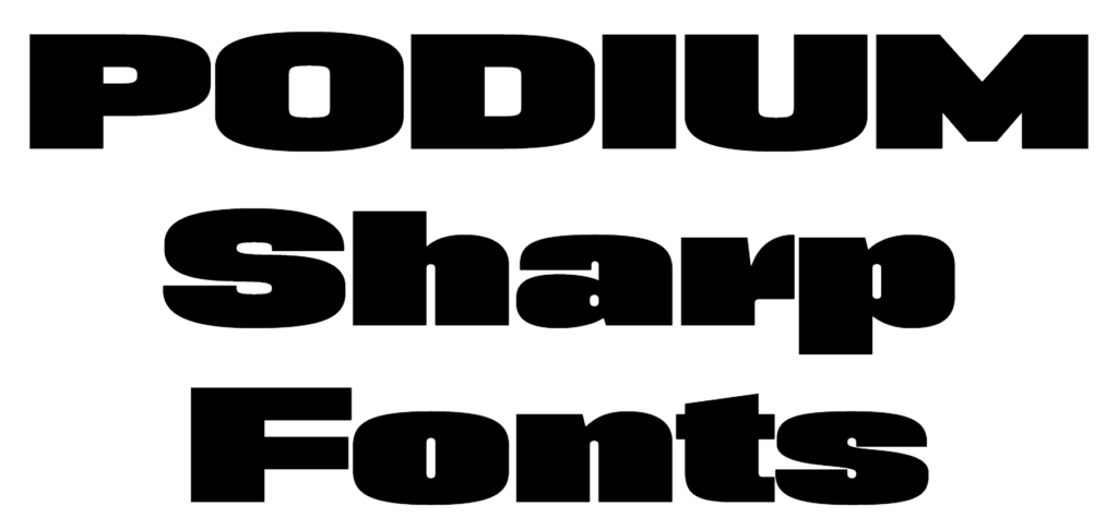 PODIUM Sharp Font Download, PODIUM Soft