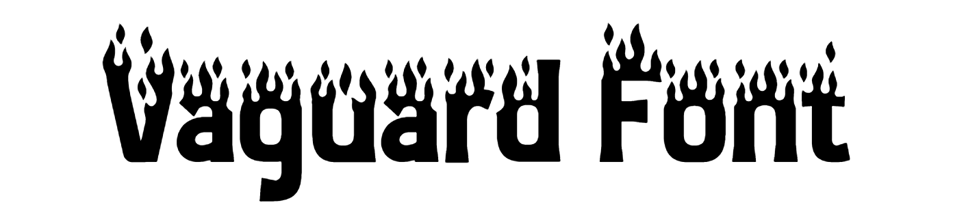 Vaguard Font Download, Fire Font