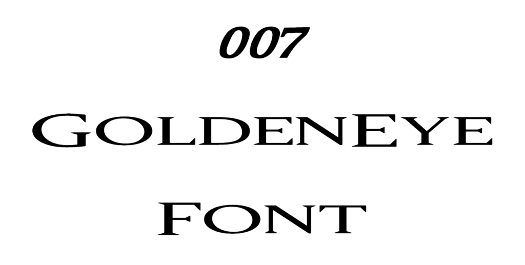 007 GoldenEye Font Download