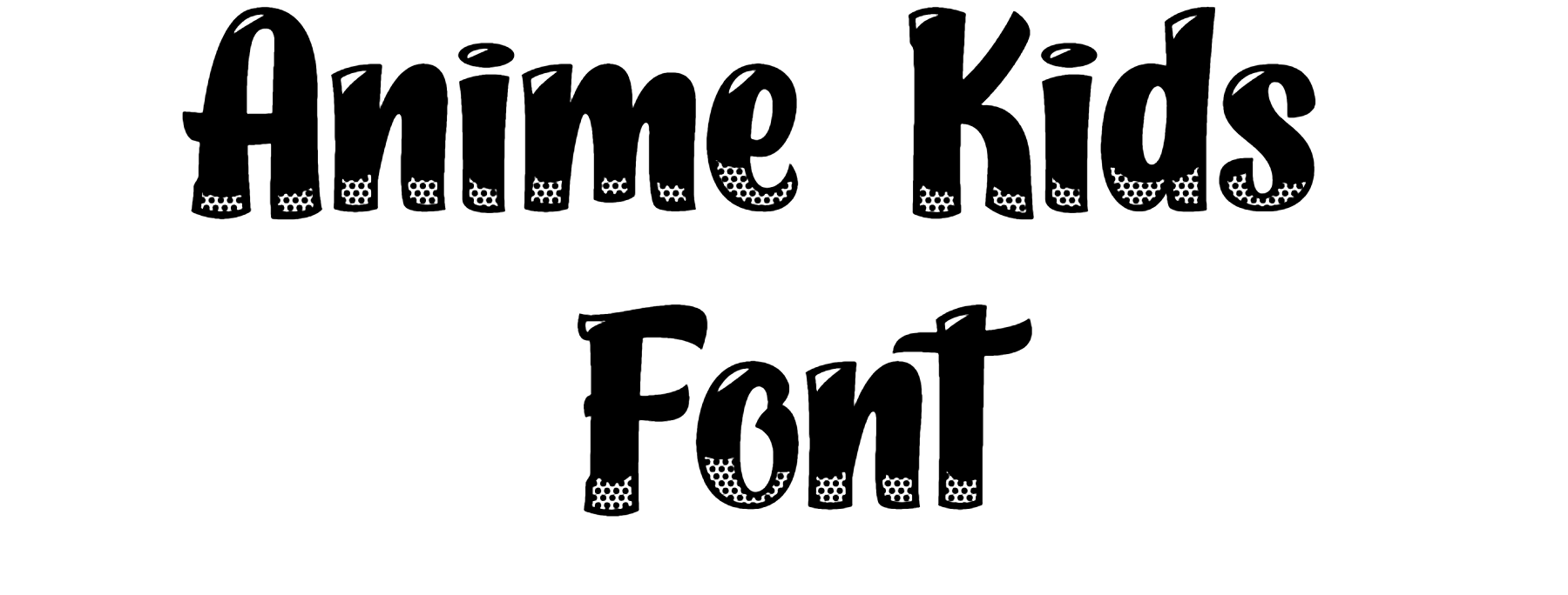 Anime Kids Font - DafontStyle