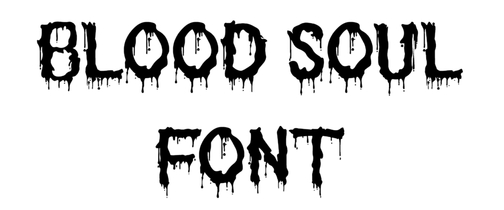 Blood Soul Font Download, #BloodSoul