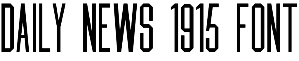 Daily News 1915 Font Download