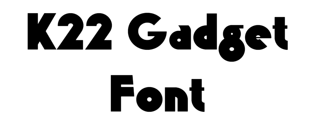 K22 Gadget Font Download