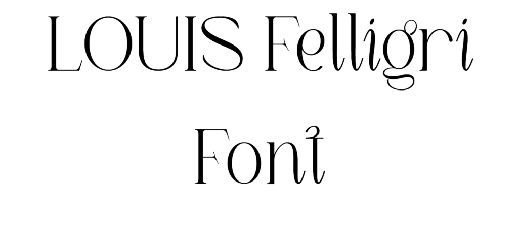 LOUIS Felligri Font Download