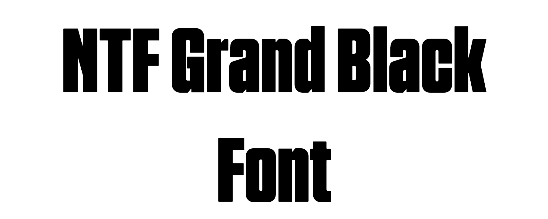 NTF Grand Black Font Download
