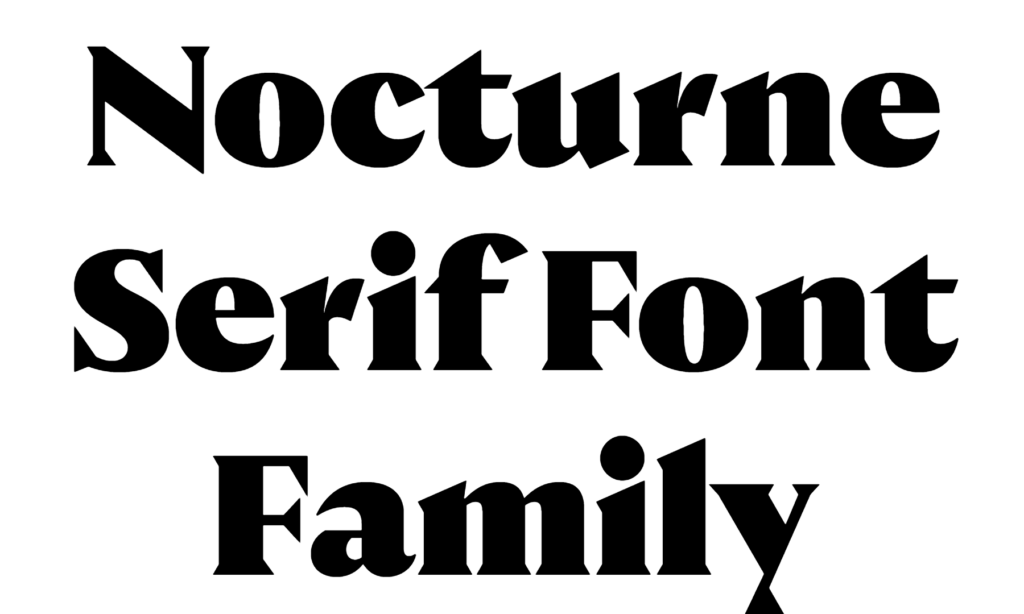 Nocturne Serif Font Family Download, Nocturne Serif Bold, Nocturne Serif Regular, Nocturne Serif Semi Bold, Nocturne Serif Semi Bold Italic, Nocturne s
