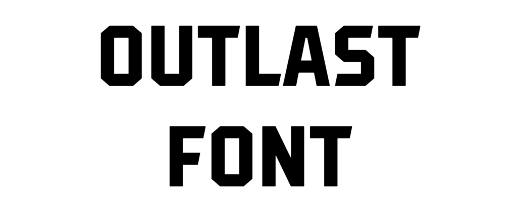 Outlast Font Download